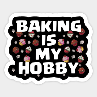 BAKING IS MY HOBBY Sticker